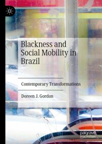 Imagen de portada: Blackness and Social Mobility in Brazil 9783030907648