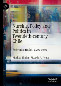 Immagine di copertina: Nursing, Policy and Politics in Twentieth-century Chile 9783030908348