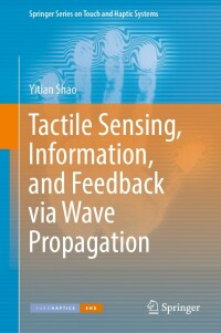 Omslagafbeelding: Tactile Sensing, Information, and Feedback via Wave Propagation 9783030908386