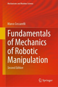 Imagen de portada: Fundamentals of Mechanics of Robotic Manipulation 2nd edition 9783030908461