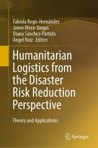 Cover image: Humanitarian Logistics from the Disaster Risk Reduction Perspective 9783030908768
