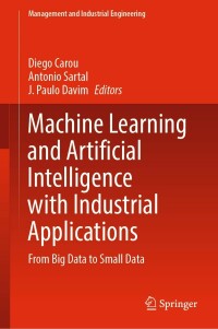 صورة الغلاف: Machine Learning and Artificial Intelligence with Industrial Applications 9783030910051