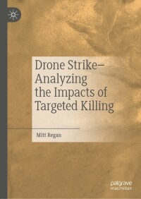 Imagen de portada: Drone Strike–Analyzing the Impacts of Targeted Killing 9783030911188