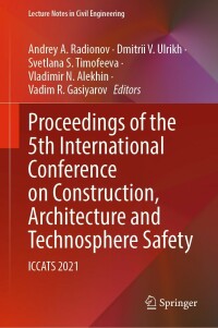 Imagen de portada: Proceedings of the 5th International Conference on Construction, Architecture and Technosphere Safety 9783030911447