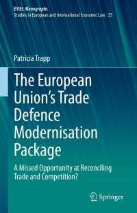 صورة الغلاف: The European Union’s Trade Defence Modernisation Package 9783030913625