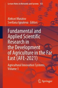 Omslagafbeelding: Fundamental and Applied Scientific Research in the Development of Agriculture in the Far East (AFE-2021) 9783030914011