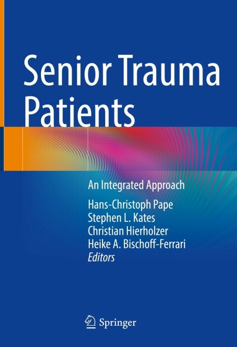 Senior Trauma Patients: An Integrated Approach - FULL INSTANT DOWNLOAD | PDF DOCX EPUB