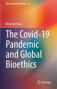 Cover image: The Covid-19 Pandemic and Global Bioethics 9783030914905