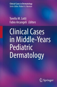 Cover image: Clinical Cases in Middle-Years Pediatric Dermatology 9783030915285