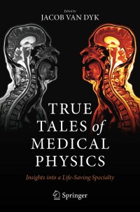 Cover image: True Tales of Medical Physics 9783030917234