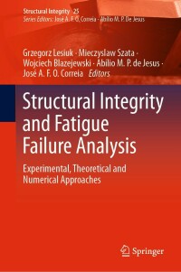 صورة الغلاف: Structural Integrity and Fatigue Failure Analysis 9783030918460