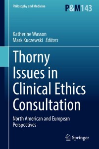 Cover image: Thorny Issues in Clinical Ethics Consultation 9783030919153