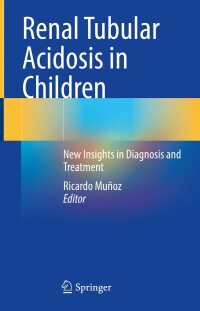 Cover image: Renal Tubular Acidosis in Children 9783030919399