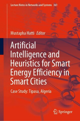 Cover image: Artificial Intelligence and Heuristics for Smart Energy Efficiency in Smart Cities 9783030920371