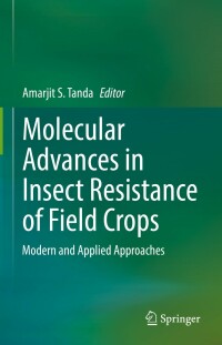 Imagen de portada: Molecular Advances in Insect Resistance of Field Crops 9783030921514