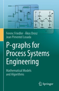 Cover image: P-graphs for Process Systems Engineering 9783030922153