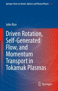 Cover image: Driven Rotation, Self-Generated Flow, and Momentum Transport in Tokamak Plasmas 9783030922658