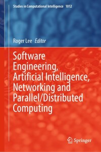 Cover image: Software Engineering, Artificial Intelligence, Networking and Parallel/Distributed Computing 9783030923167