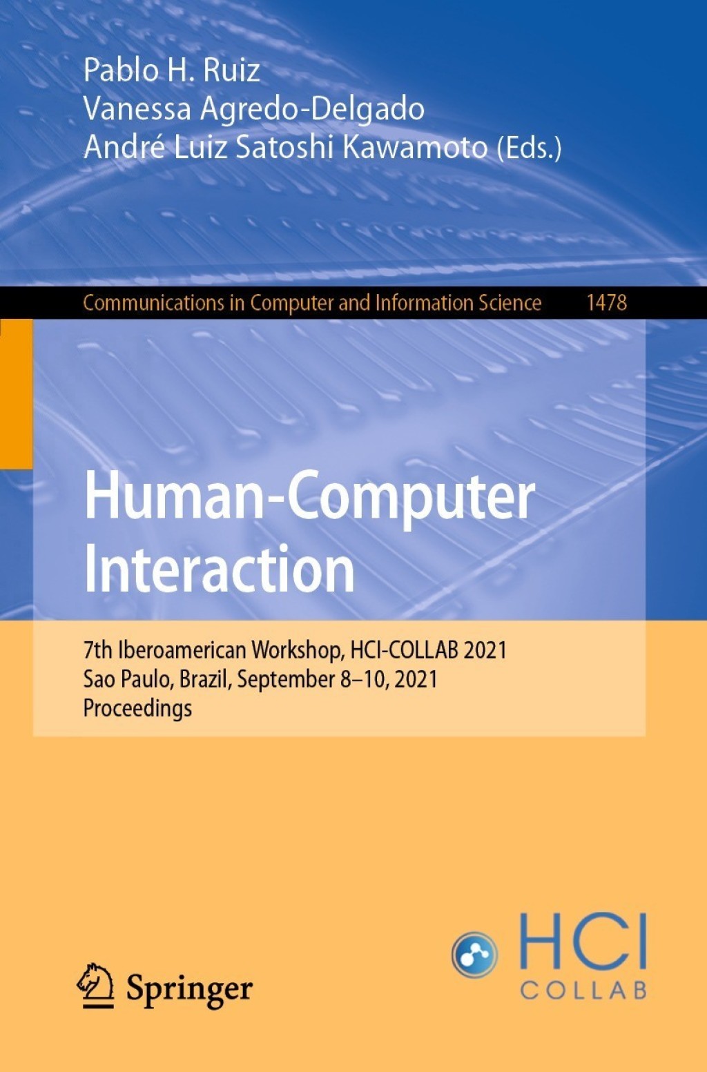 Human-Computer Interaction 7th Iberoamerican Workshop, HCI-COLLAB 2021, Sao Paulo, Brazil, September 8–10, 2021, Proceedings
