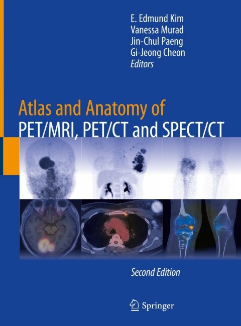 Atlas and Anatomy of PET/MRI, PET/CT and SPECT/CT, 2nd Edition - FULL INSTANT DOWNLOAD | PDF DOCX EPUB