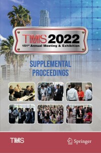 Cover image: TMS 2022 151st Annual Meeting & Exhibition Supplemental Proceedings 9783030923808