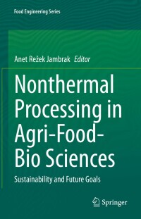 Imagen de portada: Nonthermal Processing in Agri-Food-Bio Sciences 9783030924140