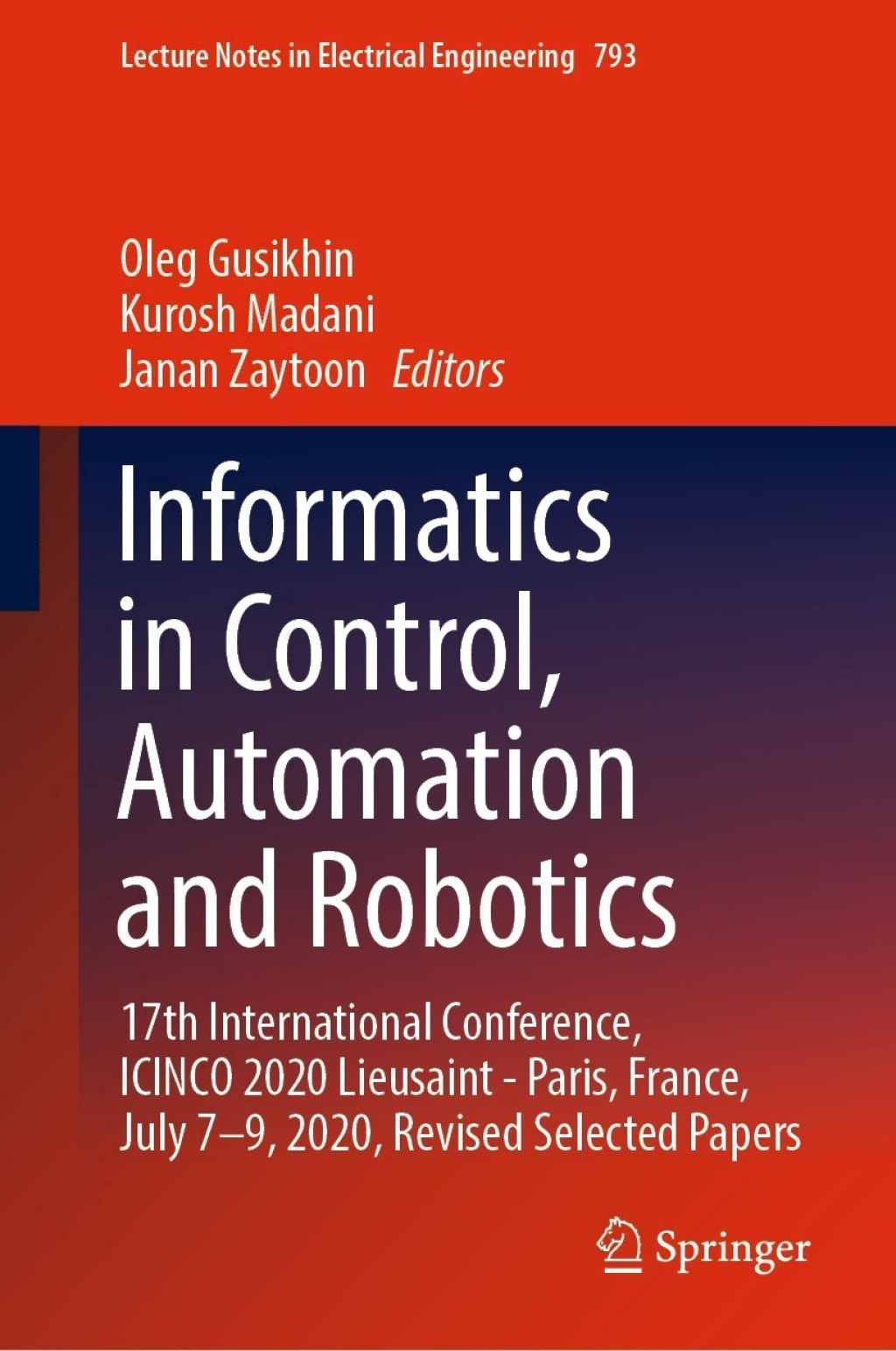 Informatics in Control, Automation and Robotics 17th International Conference, ICINCO 2020 Lieusaint – Paris, France, July 7–9, 2020, Revised Selected Papers