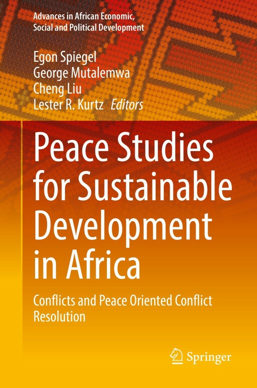 Peace Studies for Sustainable Development in Africa Conflicts and Peace Oriented Conflict Resolution