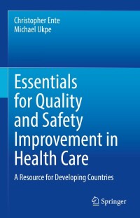 Cover image: Essentials for Quality and Safety Improvement in Health Care 9783030924812