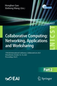 Omslagafbeelding: Collaborative Computing: Networking, Applications and Worksharing 9783030926373