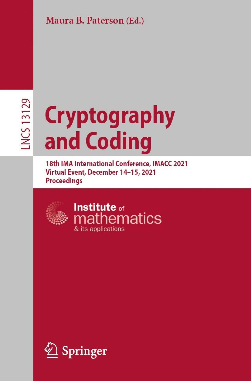 Cryptography and Coding 18th IMA International Conference, IMACC 2021, Virtual Event, December 14–15, 2021, Proceedings