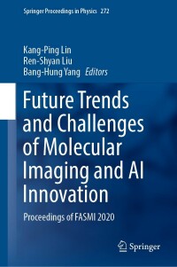 Imagen de portada: Future Trends and Challenges of Molecular Imaging and AI Innovation 9783030927851
