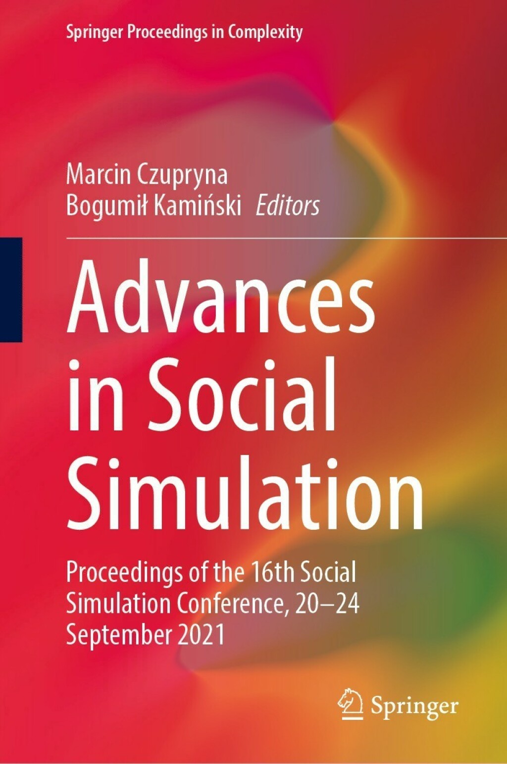 Advances in Social Simulation Proceedings of the 16th Social Simulation Conference, 20–24 September 2021