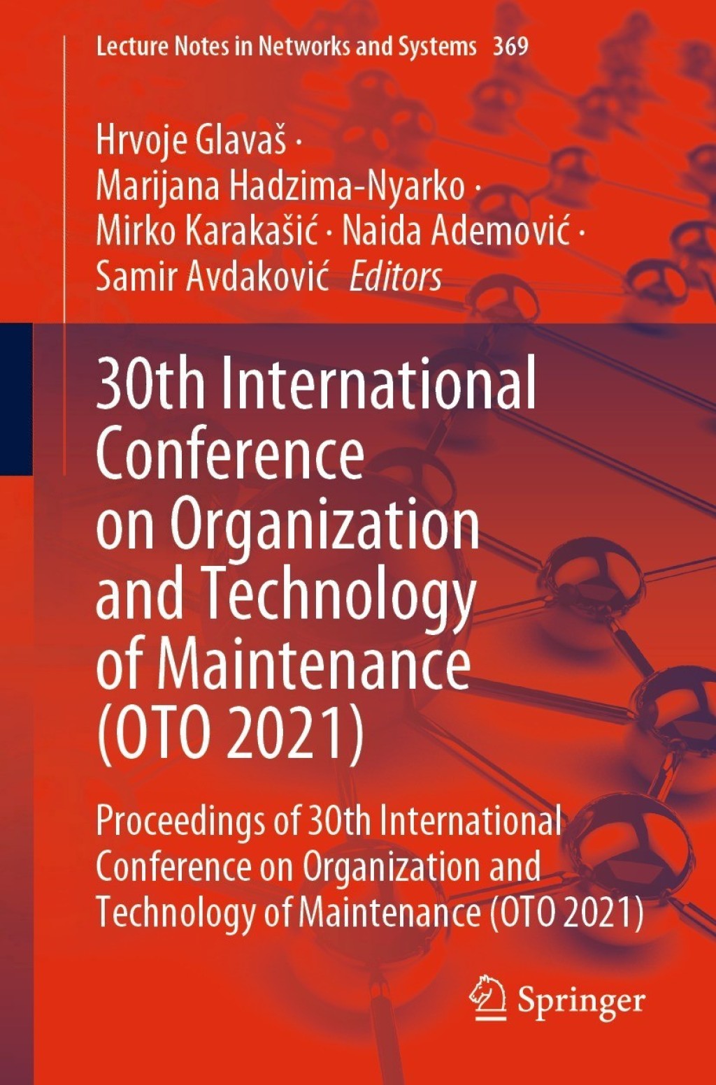 30th International Conference on Organization and Technology of Maintenance (OTO 2021) Proceedings of 30th International Conference on Organization and Technology of Maintenance (OTO 2021)