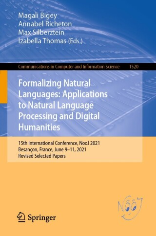 Imagen de portada: Formalizing Natural Languages: Applications to Natural Language Processing and Digital Humanities 9783030928605