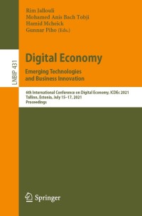 表紙画像: Digital Economy. Emerging Technologies and Business Innovation 9783030929084