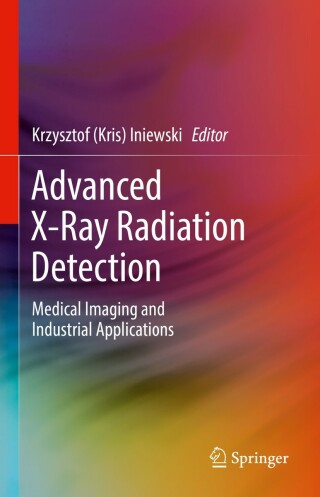 表紙画像: Advanced X-Ray Radiation Detection: 9783030929886