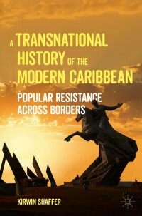 Imagen de portada: A Transnational History of the Modern Caribbean 9783030930110