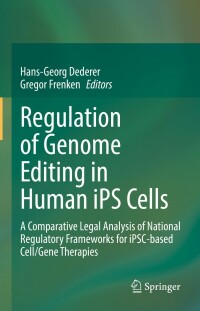 Cover image: Regulation of Genome Editing in Human iPS Cells 9783030930226