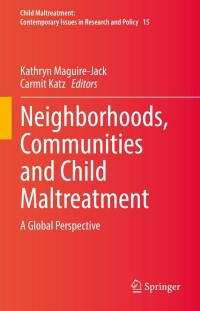 Cover image: Neighborhoods, Communities and Child Maltreatment 9783030930950