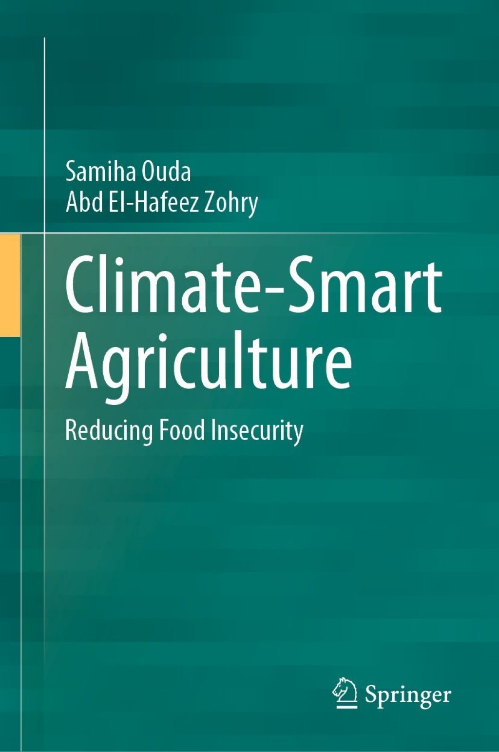 Climate-Smart Agriculture Reducing Food Insecurity
