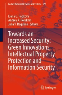 Imagen de portada: Towards an Increased Security: Green Innovations, Intellectual Property Protection and Information Security 9783030931544