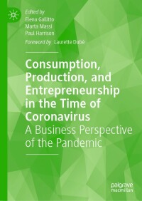 Omslagafbeelding: Consumption, Production, and Entrepreneurship in the Time of Coronavirus 9783030931681