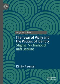 Cover image: The Town of Vichy and the Politics of Identity 9783030931964