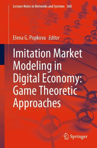 Cover image: Imitation Market Modeling in Digital Economy: Game Theoretic Approaches 9783030932435