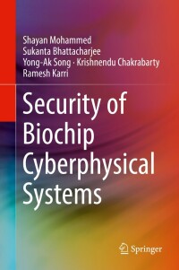 Cover image: Security of Biochip Cyberphysical Systems 9783030932732