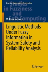 Cover image: Linguistic Methods Under Fuzzy Information in System Safety and Reliability Analysis 9783030933517