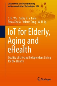 Cover image: IoT for Elderly, Aging and eHealth 9783030933869