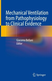 Cover image: Mechanical Ventilation from Pathophysiology to Clinical Evidence 9783030934002