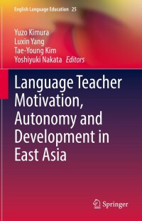 Imagen de portada: Language Teacher Motivation, Autonomy and Development in East Asia 9783030934668